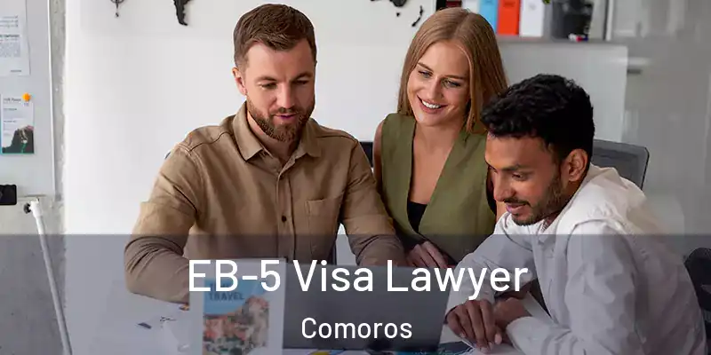  EB-5 Visa Lawyer Comoros