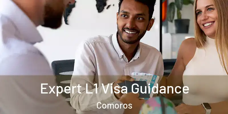  Expert L1 Visa Guidance Comoros