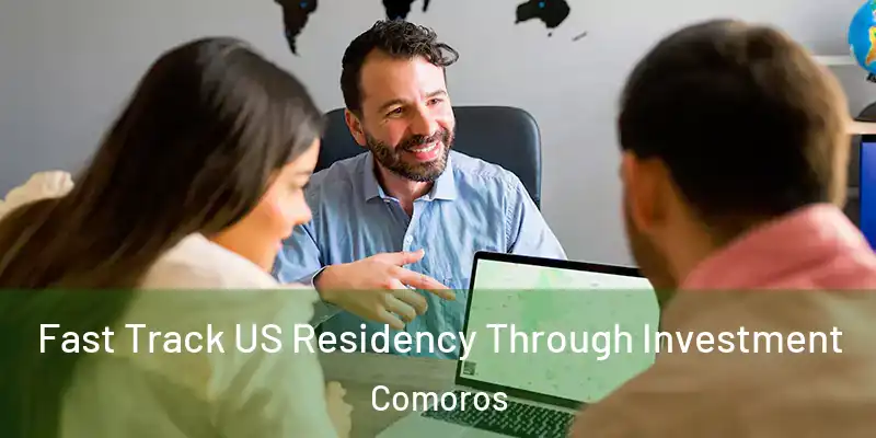  Fast Track US Residency Through Investment Comoros