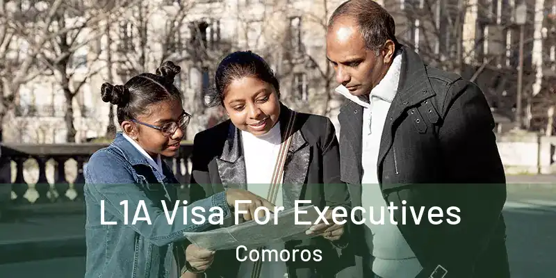 L1A Visa For Executives Comoros