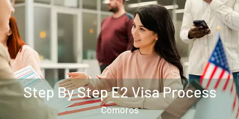  Step By Step E2 Visa Process Comoros