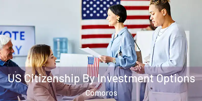  US Citizenship By Investment Options Comoros