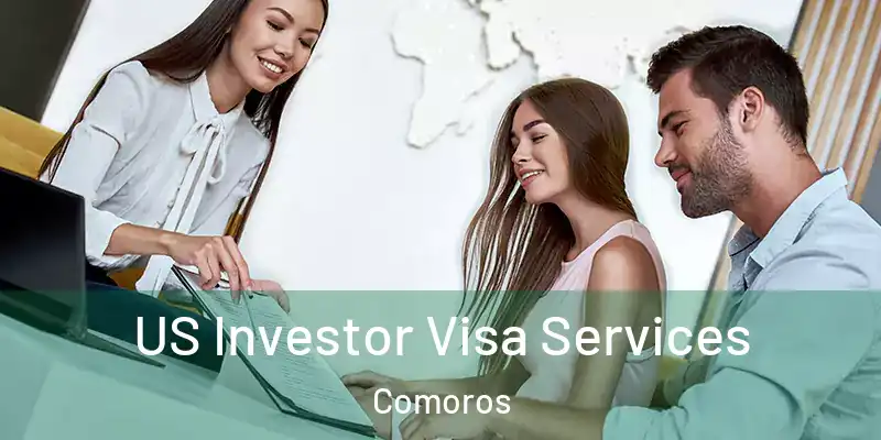  US Investor Visa Services Comoros