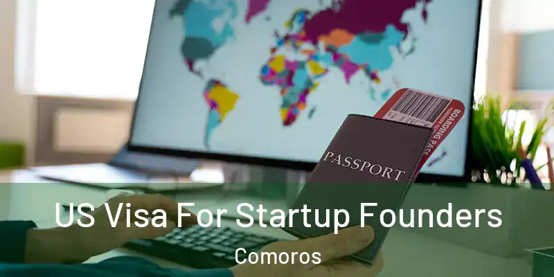  US Visa For Startup Founders Comoros