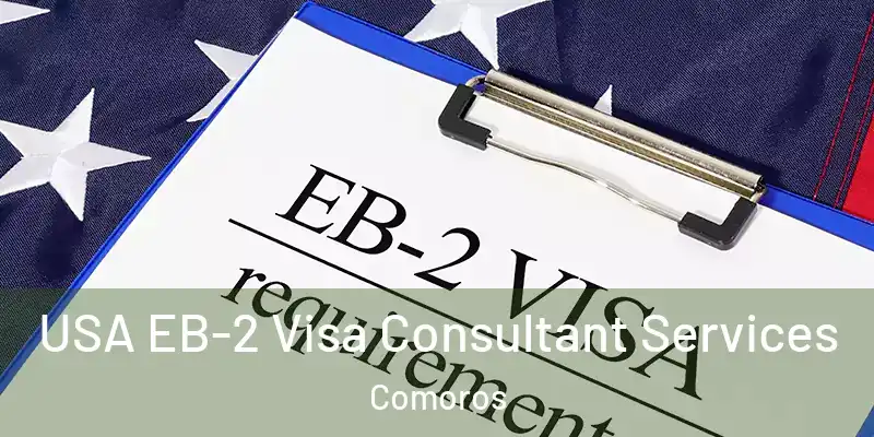  USA EB-2 Visa Consultant Services Comoros